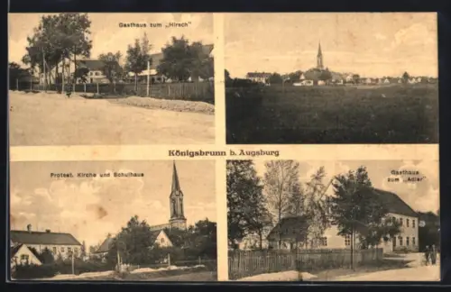 AK Königsbrunn b. Augsburg, Gasthaus zum Hirsch, Gasthaus zum Adler, Protest. Kirche