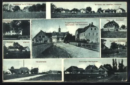 AK Augsburg-Siebenbrunn, Hauptplatz mit Schulhaus, Gasthaus zu den 7 Brunnen und Schlossgut Meringerau