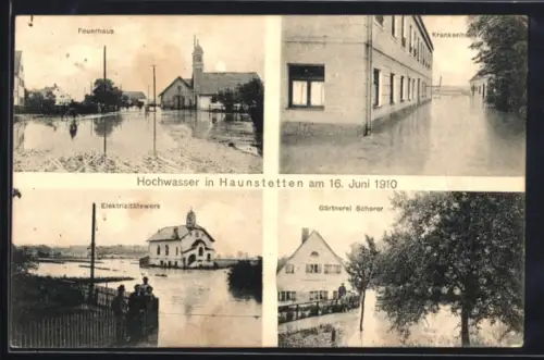 AK Haunstetten, Hochwasser am 16. Juni 1910, Feuerhaus, Krankenhaus, Elektrizitätswerk und Gärtnerei Scherer