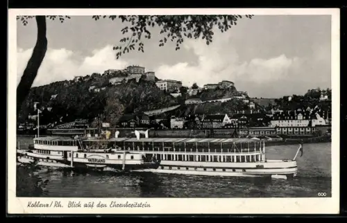 AK Koblenz /Rh., Raddampfer Vaterland auf dem Rhein, Blick zur Festung Ehrenbreitstein