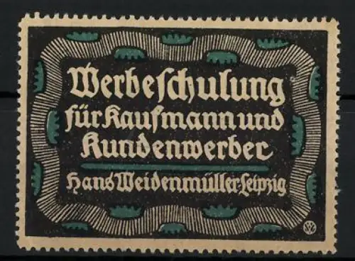 Reklamemarke Leipzig, Hans Weidenmüller, Werbeschulung für Kaufmann und Kundenwerber