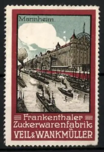 Reklamemarke Mannheim, Frankenthaler Zuckerwarenfabrik Veil & Wankmüller, Fabrikansicht am Fluss