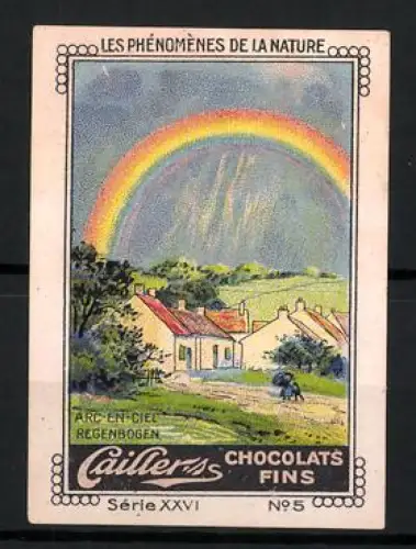 Reklamemarke Cailler, Chocolats Fins, Les Phénomènes de la Nature, Regenbogen