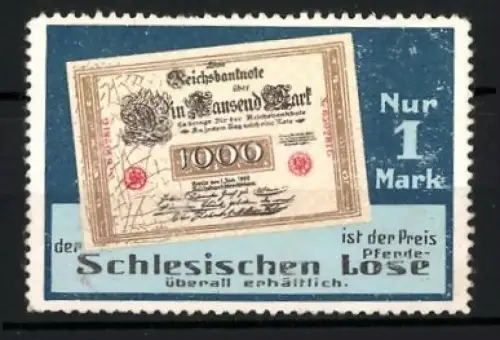 Reklamemarke Schlesien, Schlesischen Lose, Reichsbanknote 1000 Mark, Pferde-Lose, Lotterie