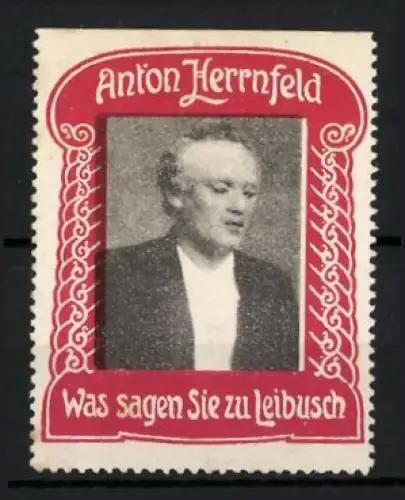 Reklamemarke Anton Herrnfeld, Schauspieler Portrait und Verzierungsmuster