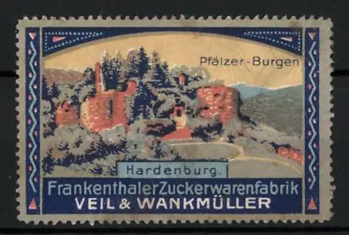 Reklamemarke Hardenburg, Frankenthaler Zuckerwarenfabrik Veil & Wankmüller, Pfälzer Burgruine