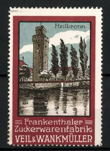 Reklamemarke Heilbronn, Frankenthaler Zuckerwarenfabrik Veil & Wankmüller, Turm am Flussufer