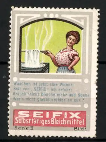 Reklamemarke Seifix, Selbsttätiges Bleichmittel, Frau beim Waschen
