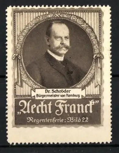Reklamemarke Hamburg, Aecht Franck Kaffee, Bürgermeister Schröder