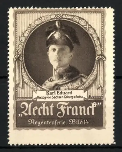 Reklamemarke Aecht Franck Kaffee, Herzog Karl Eduard von Sachsen-Coburg und Gotha