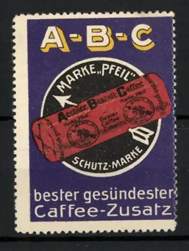Reklamemarke Aechter Brandt Caffee, Marke Pfeil, A-B-C Caffee-Zusatz