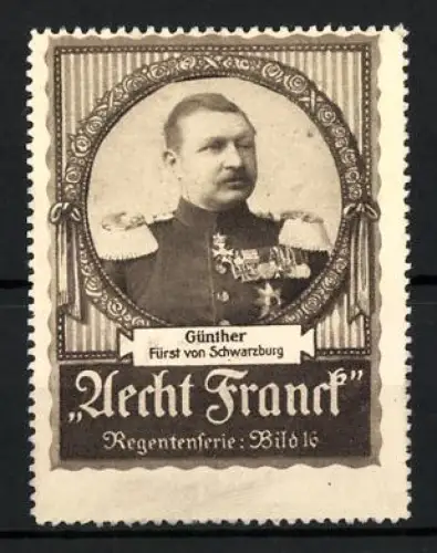 Reklamemarke Aecht Franck Kaffee, Günther Fürst von Schwarzburg, Regent in Uniform