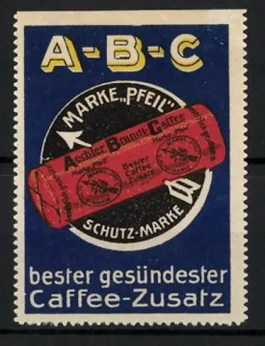 Reklamemarke Aechter Brandt-Caffee, A-B-C Marke Pfeil, Caffee-Zusatz
