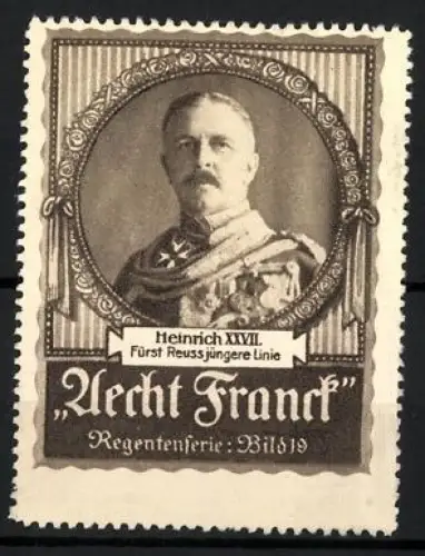 Reklamemarke Aecht Franck Kaffee, Heinrich XXVII. Fürst Reuss