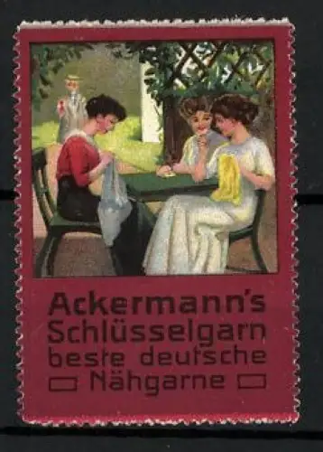 Reklamemarke Ackermann`s Schlüsselgarn, Beste deutsche Nähgarne, Frauen beim Nähen im Garten