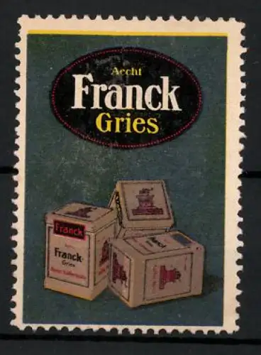 Reklamemarke Aecht Franck Gries, Packungen Aecht Franck