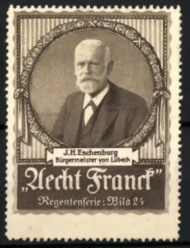 Reklamemarke Aecht Franck Kaffee, Bürgermeister J.H. Eschenburg von Lübeck
