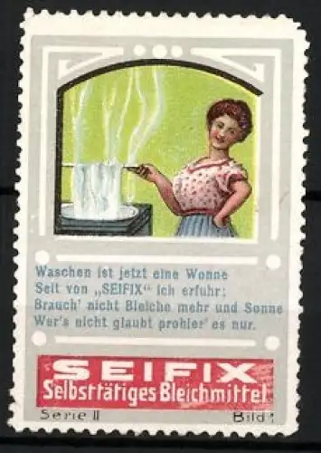 Reklamemarke Seifix Selbsttätiges Bleichmittel, Frau beim Bleichen