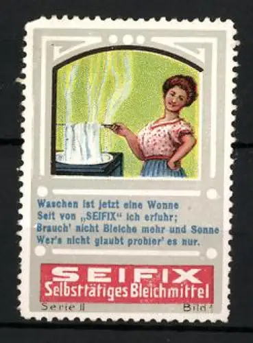 Reklamemarke Seifix Selbsttätiges Bleichmittel, Frau mit Waschzuber