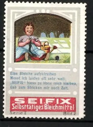 Reklamemarke Seifix, Selbsttätiges Bleichmittel, Strickendes Kind im Freien