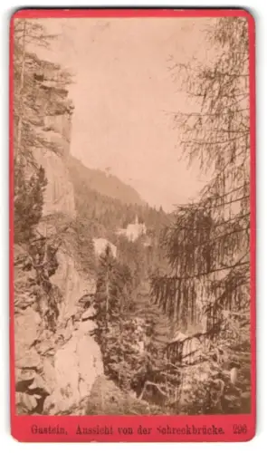 Fotografie Würthle & Spinnhirn, Salzburg, Schwarzstrasse 7, Ansicht Gastein, Aussicht von der Schreckbrücke