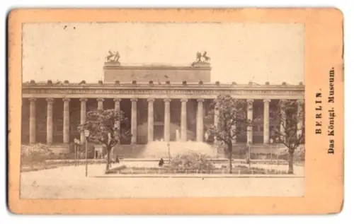 Fotografie unbekannter Fotograf, Ansicht Berlin, Das Königl. Museum