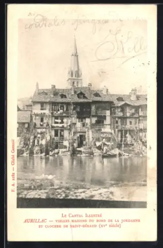 AK Aurillac, Vielles Maisons du Bord de la Jordanne et Clocher de Saint-Géraud