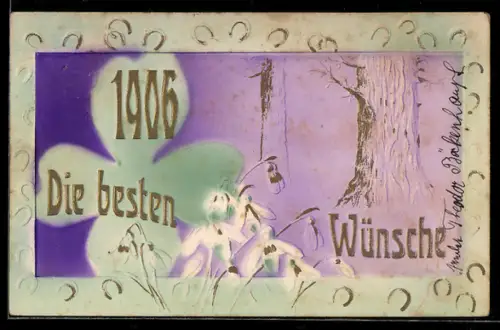 AK Jahreszahl 1906 mit Schneeglöckchen und Kleeblatt