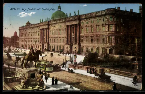 AK Berlin, Strassenbahn, Königliches Schloss mit Schlossplatz