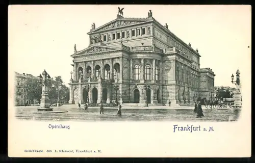 Relief-AK Frankfurt a. M., Opernhaus mit Strassenpartie