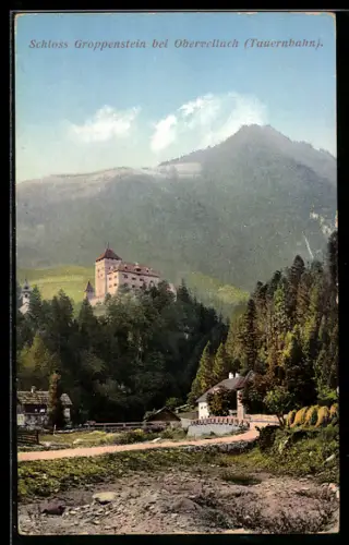 AK Obervellach, Blick auf Schloss Groppenstein