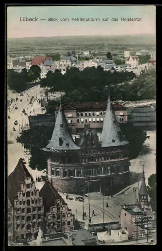AK Lübeck, Blick vom Petrikirchturm auf das Holstentor