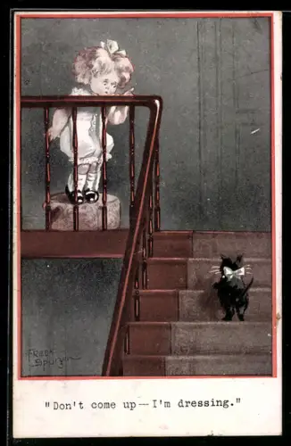 Künstler-AK Fred Spurgin: Don`t come up-I`m dressing, Kleines Mädchen schickt verschämt die Katze weg