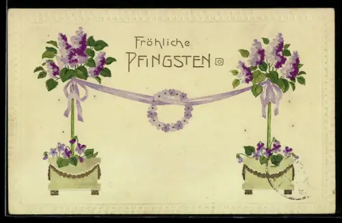 AK Töpfe mit Flieder und Veilchen, Pfingstgruss
