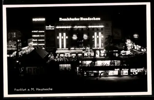 AK Frankfurt a. M., Hauptwache bei Nacht, Leuchtreklamen, Frankfurter Rundschau