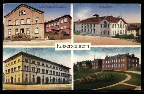 AK Kaiserslautern, Lehrerbildungsanstalt, Turnerheim, Fruchthalle, Kreisbauschule