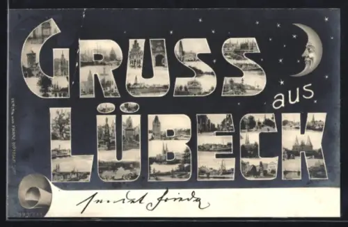 Grusskarten-AK Lübeck, Schriftzug Gruss aus Lübeck mit Holstentor, Denkmal und Brücke, Halbmond
