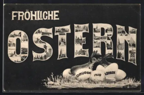 AK Lübeck, Schriftzug mit Holstentor, Kirche und Denkmal, Osterhase, Ostergruss