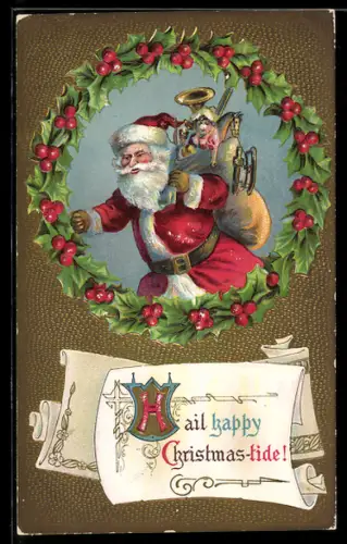 AK Hail happy Christmas-tide!, Weihnachtsmann mit Sack voller Geschenke