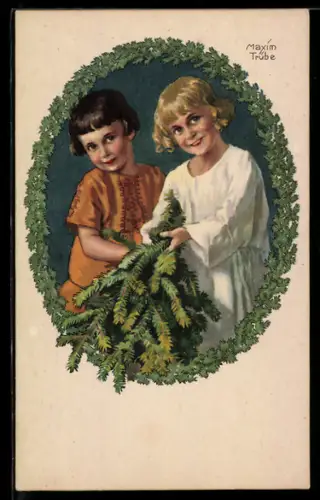 Künstler-AK Maxim Trübe: Zwei Mädchen mit Tannenzweigen