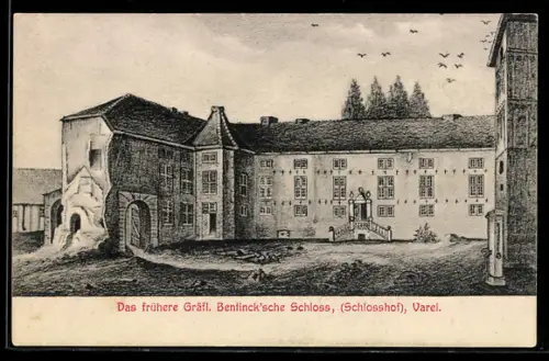Künstler-AK Varel, Früheres Gräfl. Bentinck`sches Schloss, Schlosshof