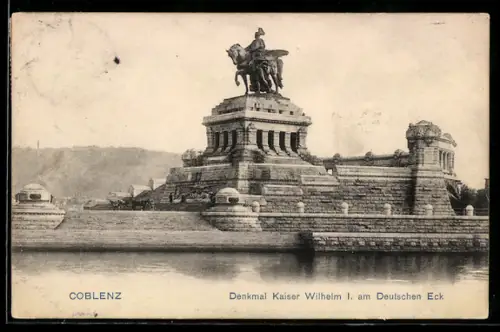 AK Coblenz, Kaiser Wilhelm I. Denkmal am Deutschen Eck