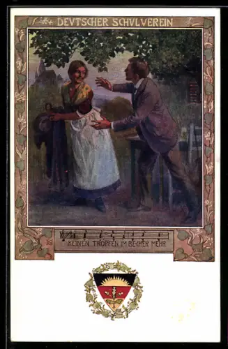 Künstler-AK Karl Friedrich Gsur, Deutscher Schulverein Nr. 84: Lied: Keinen Tropfen im Becher mehr