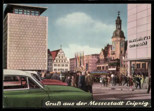 AK Leipzig, Markt, Altes Rathaus mit Neubauten, Messehaus am Markt