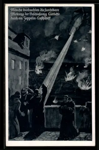 AK Mönche beobachten die furchtbare Wirkung der Beschiessung Lüttichs durch einen Zeppelin