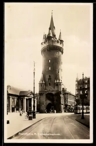 AK Frankfurt /Main, Eschenheimer Turm, Strassenbahn
