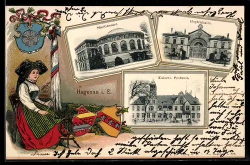 AK Hagenau i. E., Stadttheater, Hopfenhalle und Kaiserliches Postamt mit Frau in Tracht im Passepartout