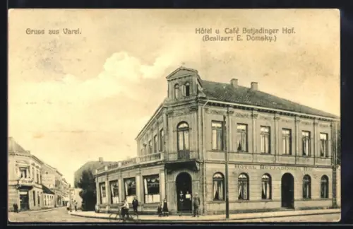 AK Varel i. O., Hotel und Café Butjadinger Hof, Bes. E. Domsky
