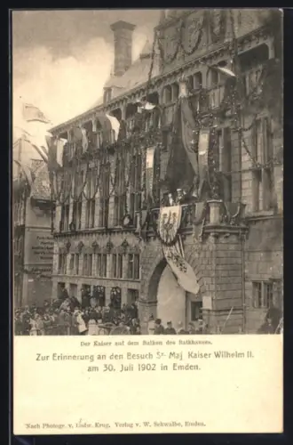 AK Emden, Besuch Kaiser Wilhelm II., 1902, Auftritt auf dem Balkon des geschmückten Rathauses