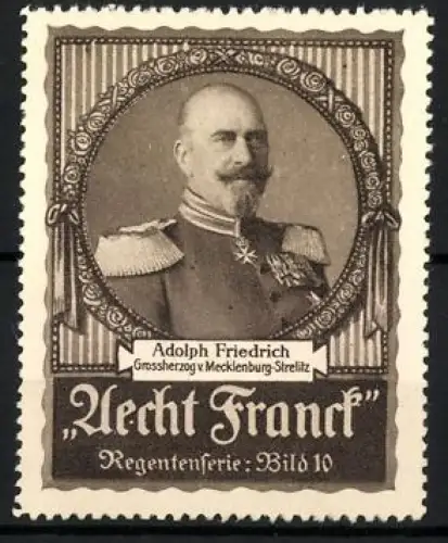 Reklamemarke Aecht Franck Kaffee, Grossherzog Adolph Friedrich von Mecklenburg-Strelitz im Portrait